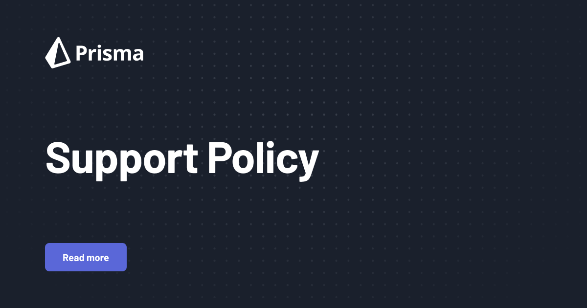 Prisma Support Policy