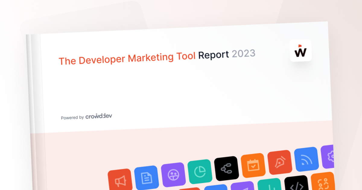 The Developer Marketing Tool Report 2023