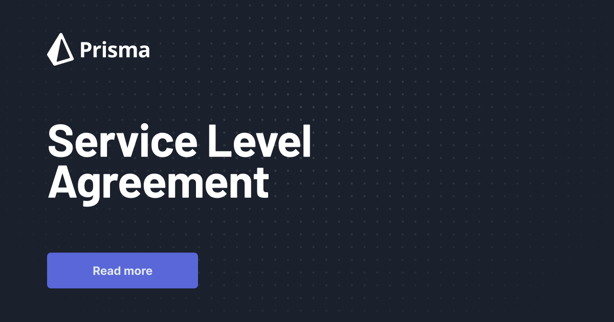 Prisma Service Level Agreement | Built with Notion