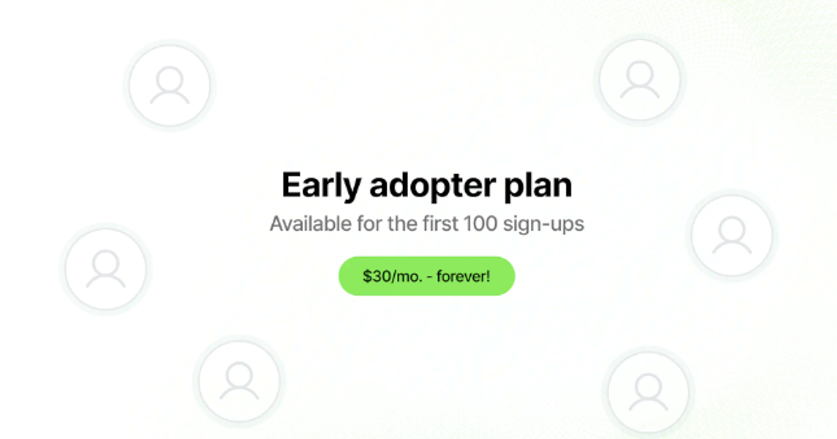 The early adopters plan