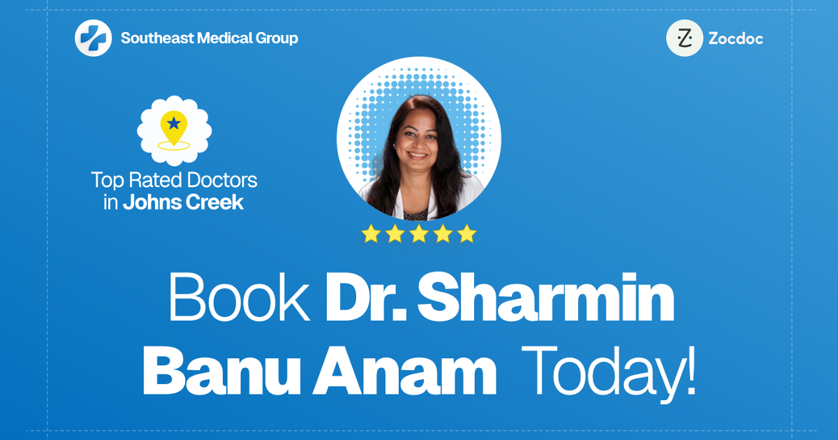 Book Today with Dr. Sharmin Banu Anam MD in Johns Creek