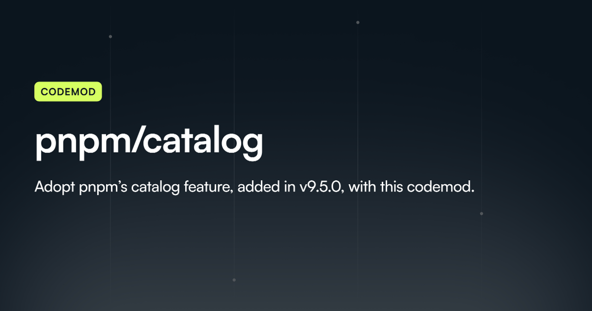 pnpm's catalog feature