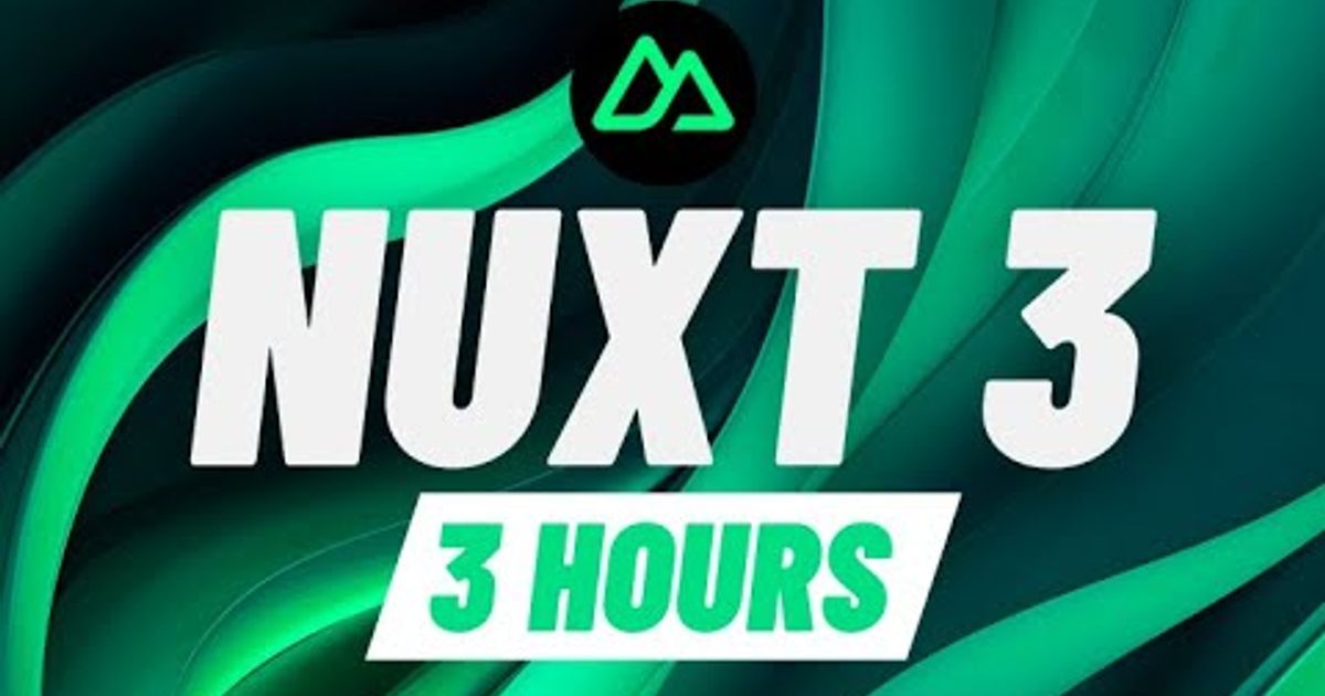 Learn Nuxt 3 — Full course for beginners [3 hours] 2023