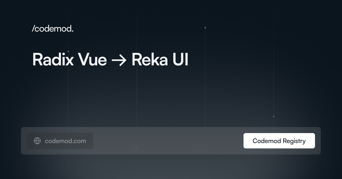 Reka UI Migration - Codemod Registry