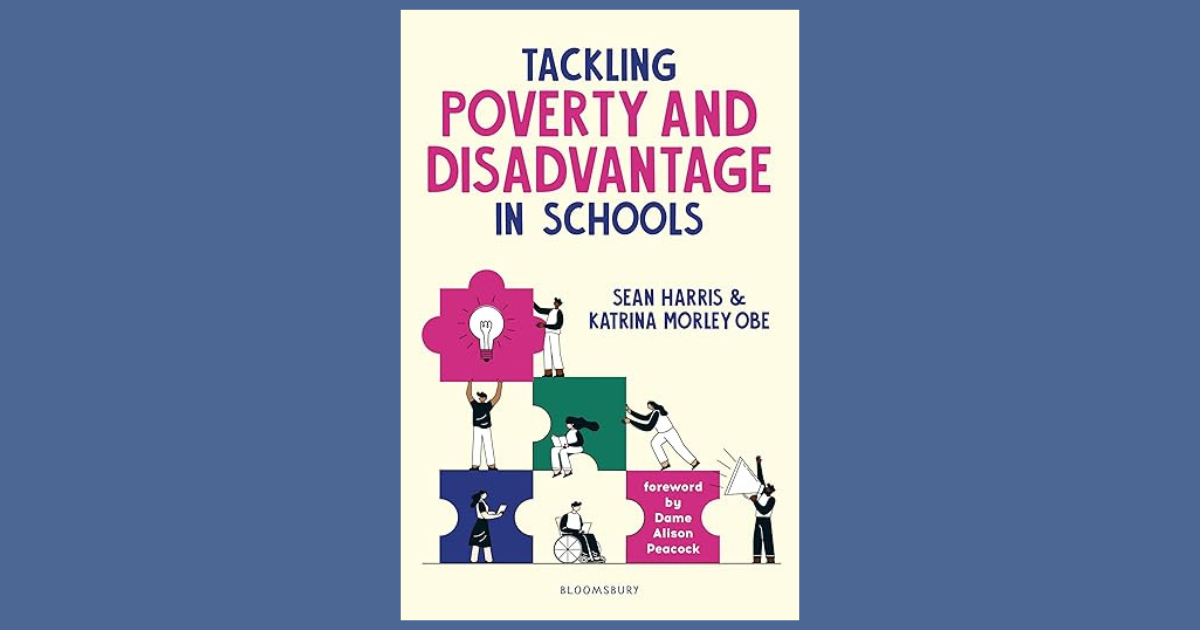 Tackling Poverty & Disadvantage in Schools: Address Educational Inequalities | School Leader Books
