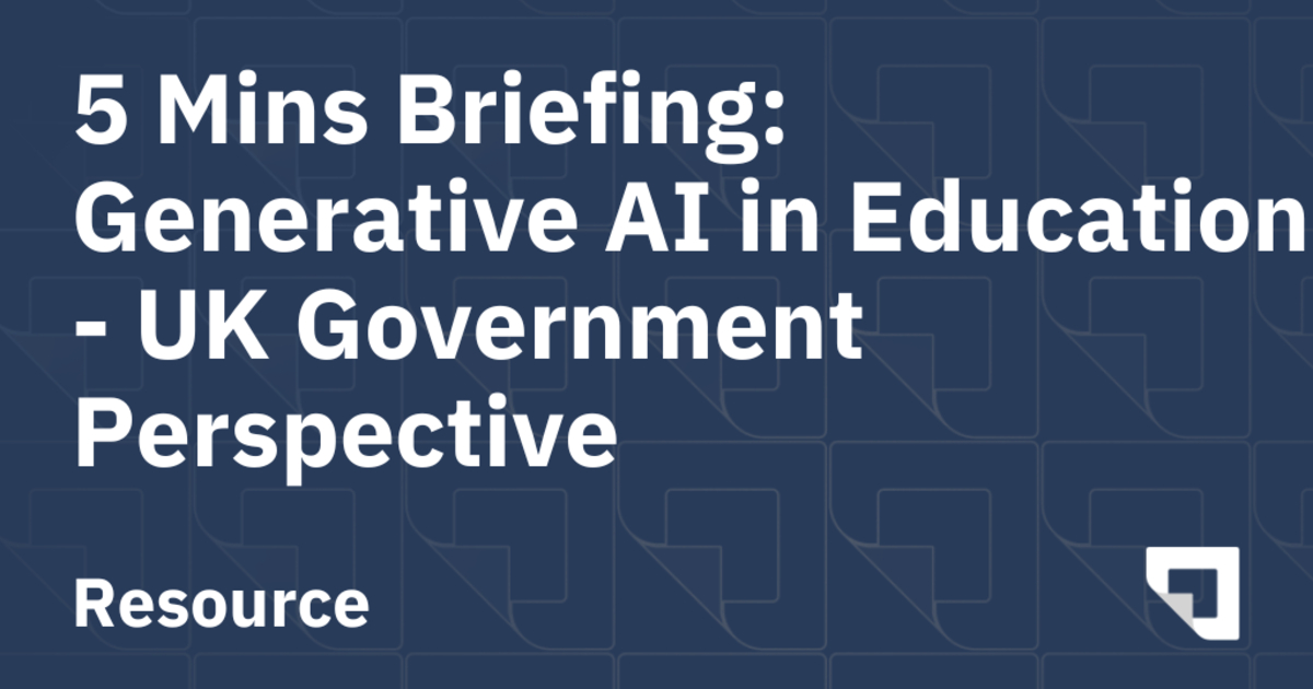 UK Government Perspective on Generative AI in Education - 5 Minute Briefing | HeadteacherChat