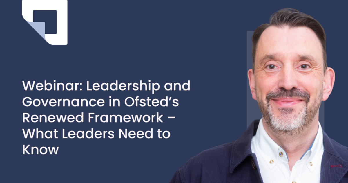 Ofsted Leadership Webinar: What School Leaders Need to Know About the Renewed Framework | HeadteacherChat