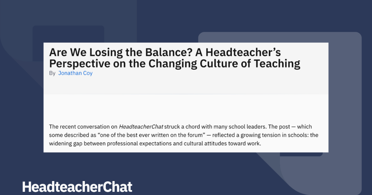 Are We Losing Balance? A Headteacher's View on Teaching Culture Changes | HeadteacherChat