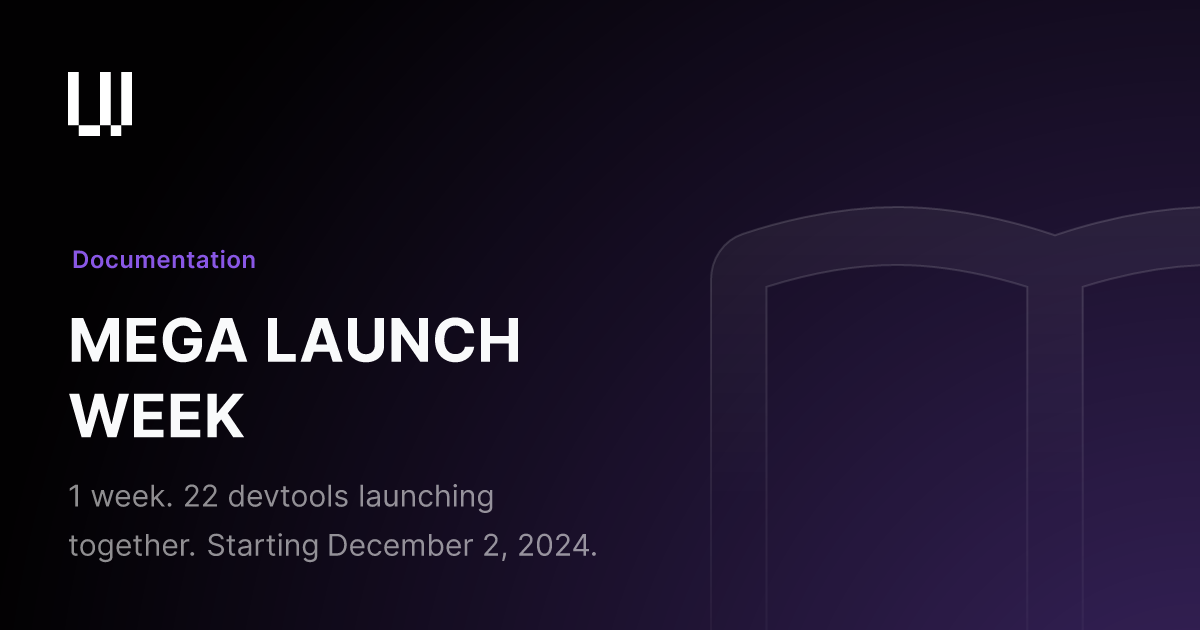 MEGA LAUNCH WEEK on launchweek.dev