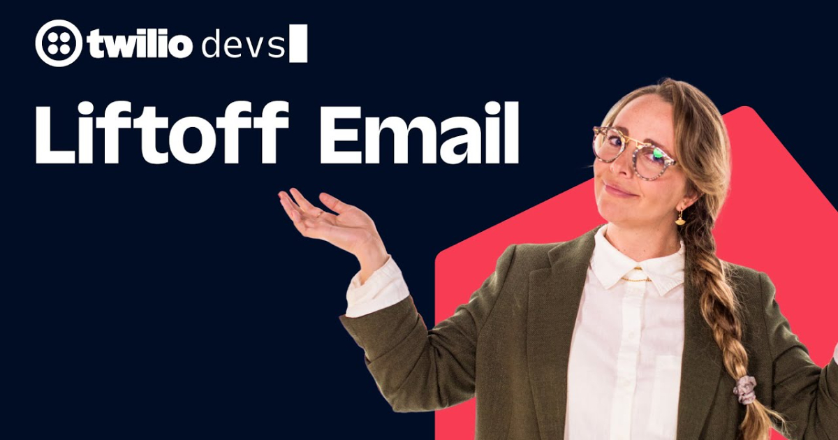 Liftoff and Learn Twilio Sendgrid Email