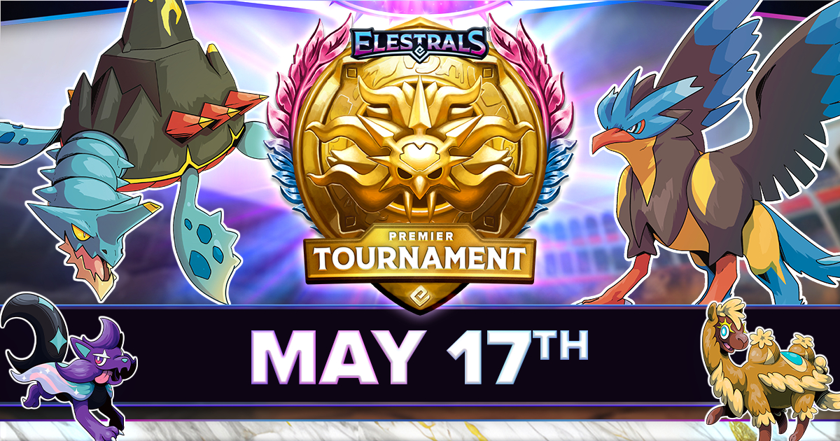 Elestrals Premier Tournament - May 17th! 🏆