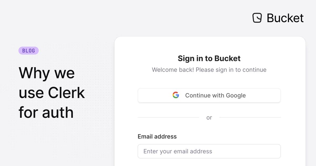 Why we use Clerk for auth at Bucket